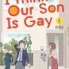 I Think Our Son Is Gay Vol. 01