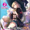 I've Been Killing Slimes for 300 Years and Maxed Out My Level, Vol. 2 (Light Novel)