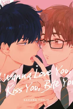 I Wanna Love You, Kiss You, Bite You