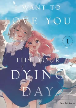 I Want To Love You Till Your Dying Day Vol. 01