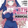 I Was Reincarnated as the 7th Prince so I Can Take My Time Perfecting My Magical Ability Vol. 6
