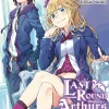 Last Round Arthurs, Vol. 5 (light novel)