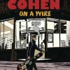 Leonard Cohen: On A Wire