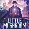 Little Mushroom (Deluxe Hardcover Novel) Vol. 2