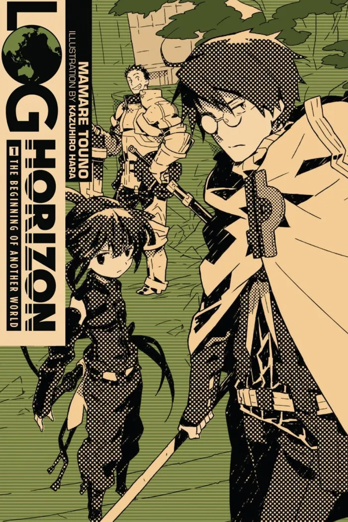 Log Horizon, Vol. 1 (Novel): The Beginning of Another World Novel