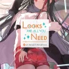 Looks Are All You Need Vol. 02 (Novel)