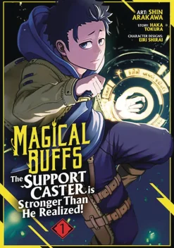 Magical Buffs: The Support Caster is Stronger Than He Realized! (Manga) Vol. 1