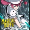 Magical Buffs: The Support Caster is Stronger Than He Realized! (Manga) Vol. 7