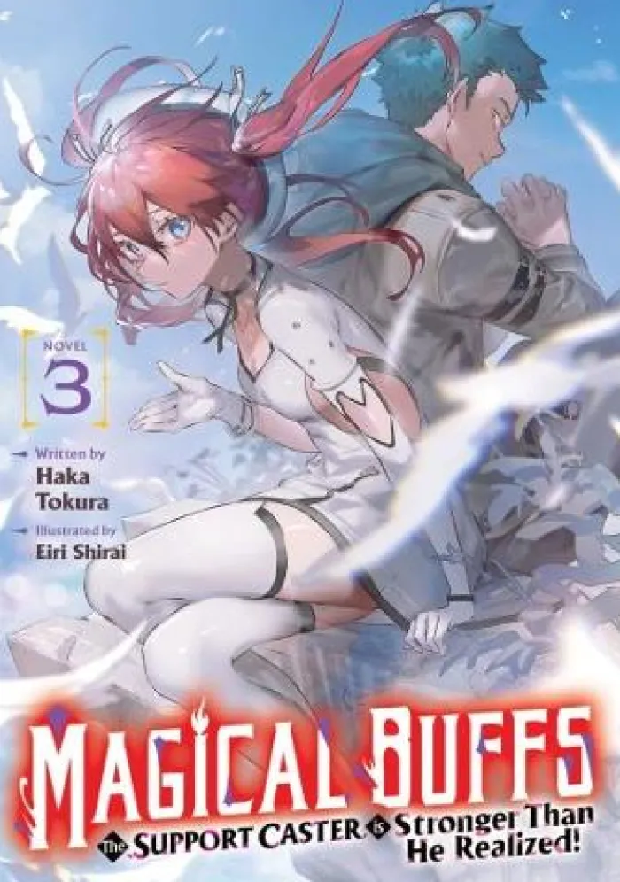Magical Buffs: The Support Caster is Stronger Than He Realized! (Light Novel) Vol. 3