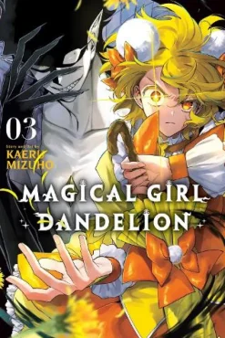 Magical Girl Dandelion, Vol. 3: Volume 3