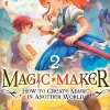 Magic Maker: How to Create Magic in Another World (Manga) Vol. 2
