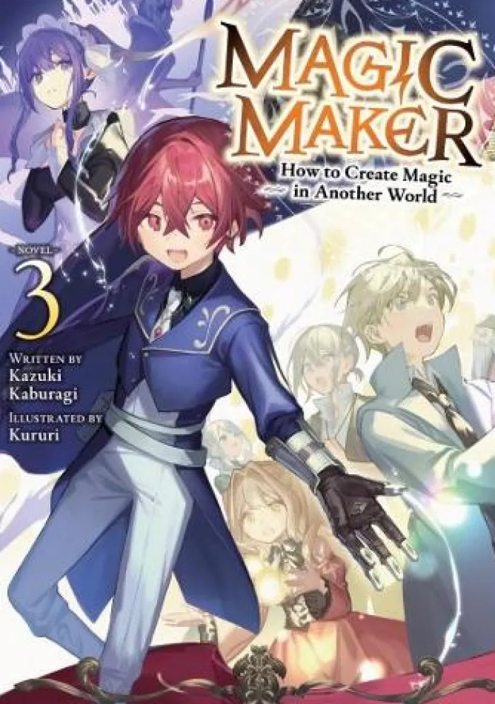 Magic Maker: How to Create Magic in Another World (Light Novel) Vol. 3