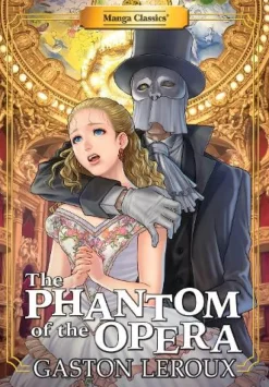 Manga Classics: The Phantom of the Opera (Paperback)