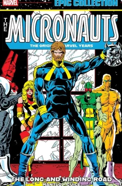 Micronauts Epic Collection: The Original Marvel Years - The Long And Winding Road