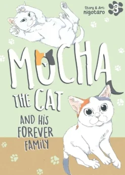Mocha the Cat and His Forever Family Vol. 3