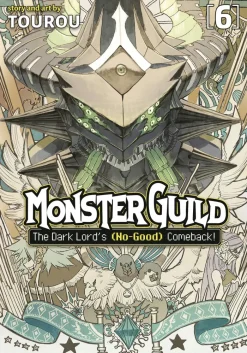 Monster Guild: The Dark Lord's (No-Good) Comeback! Vol. 6