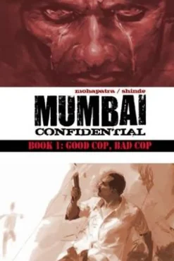 Mumbai Confidential Book 1: Good Cop, Bad Cop Book 1