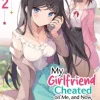 My Girlfriend Cheated on Me, and Now My Flirty Underclassman Won't Leave Me Alone! (Light Novel) Vol. 2