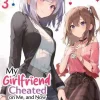 My Girlfriend Cheated on Me, and Now My Flirty Underclassman Won't Leave Me Alone (Light Novel) Vol. 3