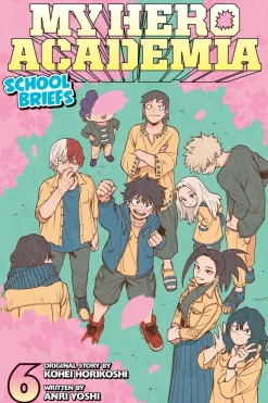 My Hero Academia: School Briefs, Vol. 6: Volume 6 (Light Novel)