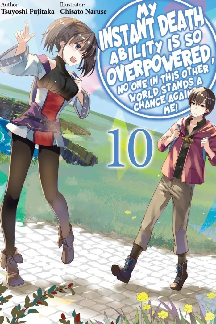 My Instant Death Ability Is So Overpowered, No One in This Other World Stands a Chance Against Me!, Vol. 10 (light novel)