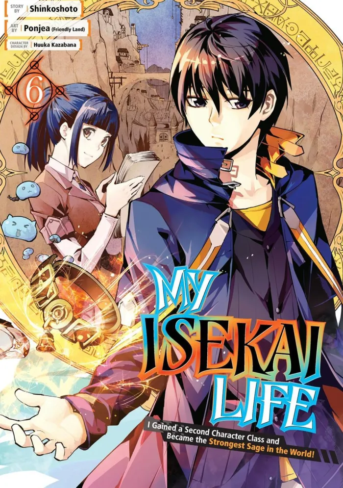 My Isekai Life, I Gained a Second Character Class and Became the Strongest Sage in the World! Vol. 06