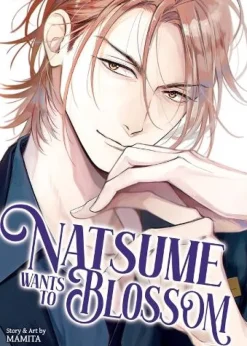 Natsume Wants to Blossom [Natsume Wants Book 2]