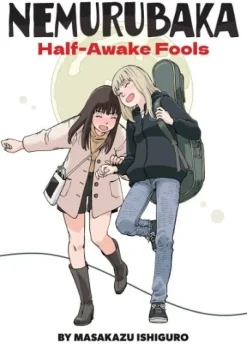NEMURUBAKA: Half-Awake Fools