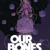 Our Bones Dust
