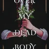 Over My Dead Body