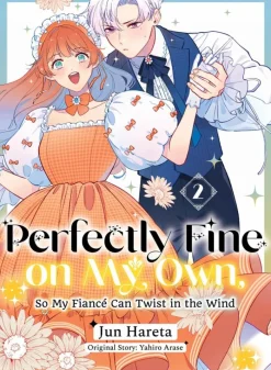Perfectly Fine on My Own, So My Fiance Can Twist in the Wind 2
