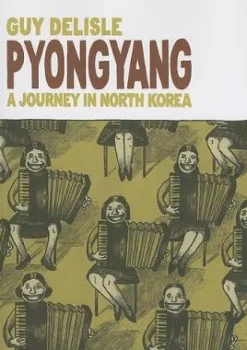 Pyongyang: A Journey in North Korea