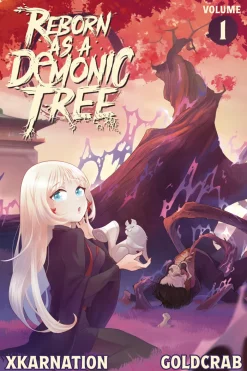 Reborn As a Demonic Tree (light Novel) Vol. 01