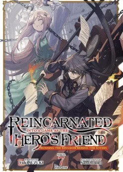 Reincarnated Into a Game as the Hero's Friend: Running the Kingdom Behind the Scenes (Light Novel) Vol. 7: Part 1