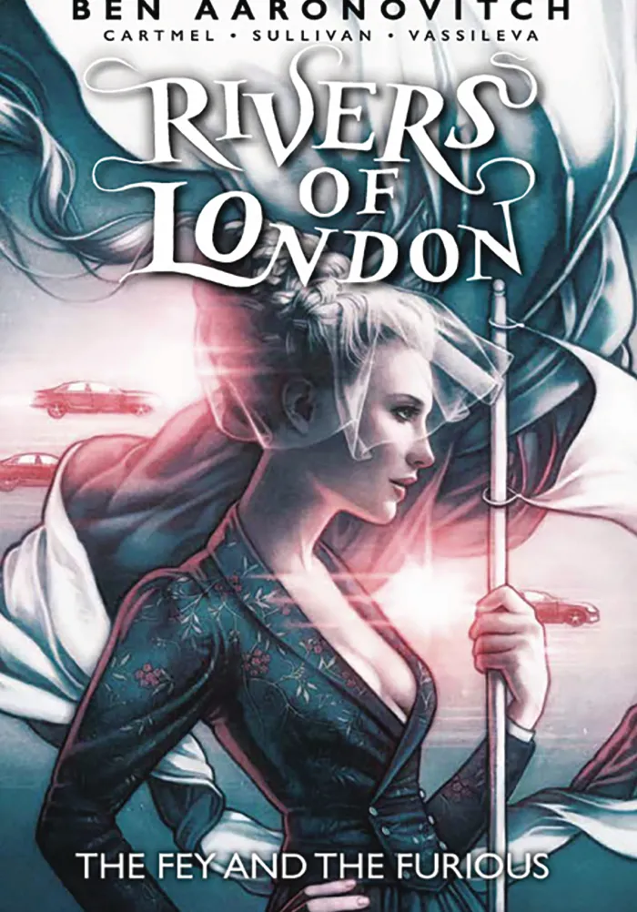 Rivers of London: The Fey and the Furious