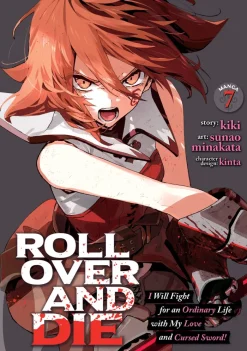ROLL OVER AND DIE: I Will Fight for an Ordinary Life with My Love and Cursed Sword! (Manga) Vol. 7