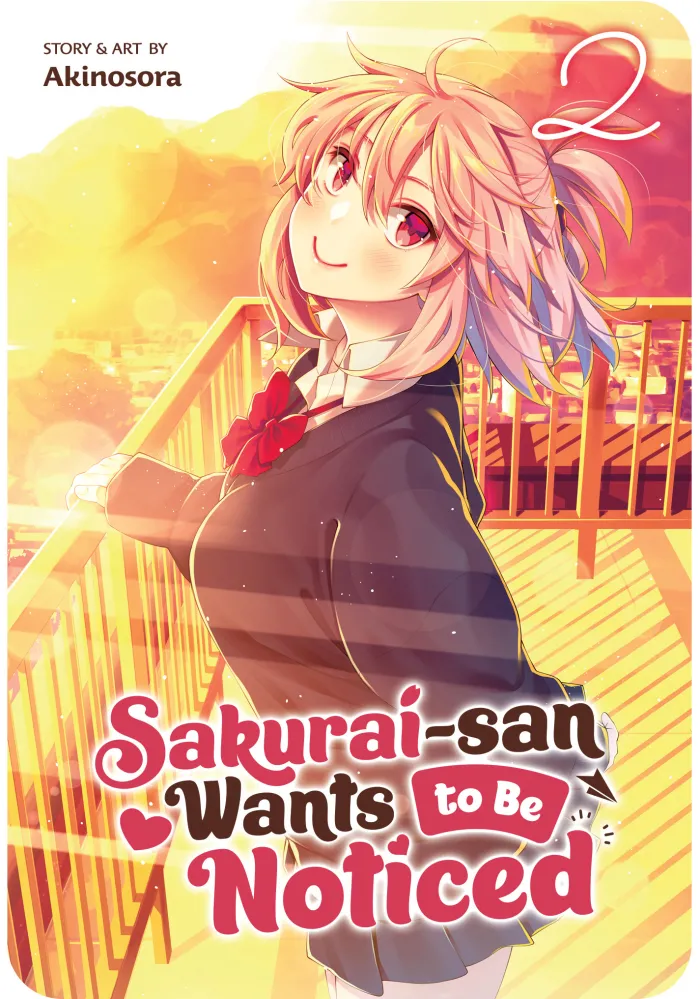 Sakurai-san Wants to Be Noticed Vol. 2