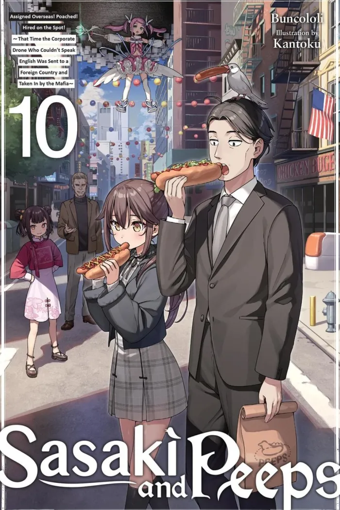 Sasaki and Peeps, Vol. 10 (light novel): Assigned Overseas! Poached! Hired on the Spot! ~That Time the Corporate Drone Who Couldn't Speak English Was Sent to a Foreign Country and Taken In by the Mafia~