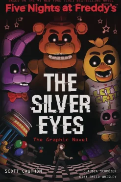 Silver Eyes (Five Nights At Freddy's: The Graphic Novel #1)