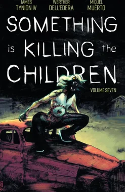 Something Is Killing the Children Vol. 07