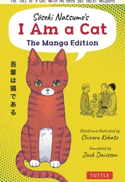 Soseki Natsume's I Am A Cat: The Manga Edition: The tale of a cat with no name but great wisdom!