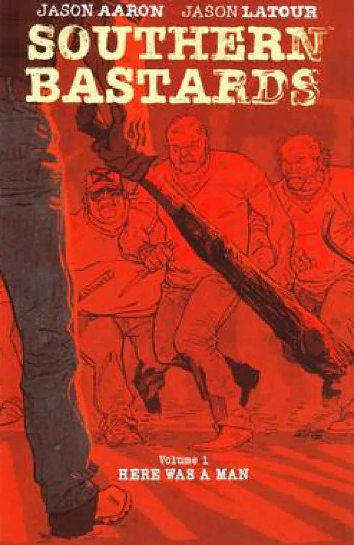 Southern Bastards Volume 1: Here Was a Man