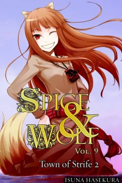 Spice and Wolf: Vol. 9 - Novel: The Town of Strife 2