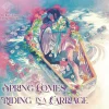 Spring Comes Riding in a Carriage: Maiden's Bookshelf (Light Novel)
