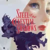 Steel of the Celestial Shadows Vol. 01
