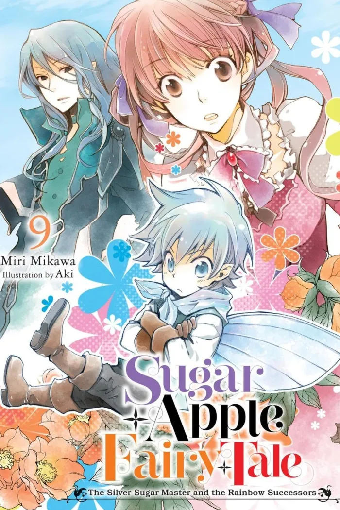 Sugar Apple Fairy Tale, Vol. 9 (light novel): The Silver Sugar Master and the Rainbow Successors