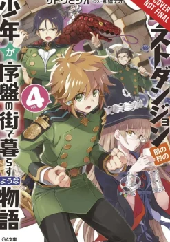 Suppose a Kid from the Last Dungeon Boonies Moved to a Starter Town, Vol. 4 (light novel)