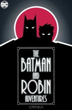The Batman and Robin Adventures Omnibus
