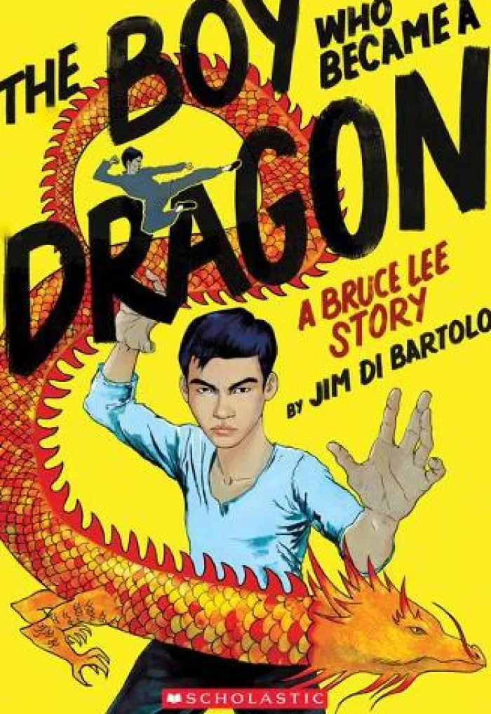 The Boy Who Became a Dragon: A Bruce Lee Story: A Graphic Novel