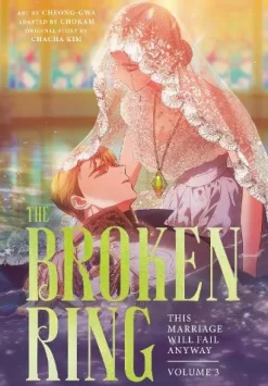 The Broken Ring, Volume 3: This Marriage Will Fail Anyway